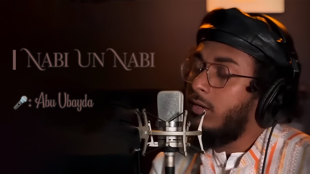 Nabi un nabi | Abu Ubayda | Naat e sharif | Qari Waheed zafar qasmi