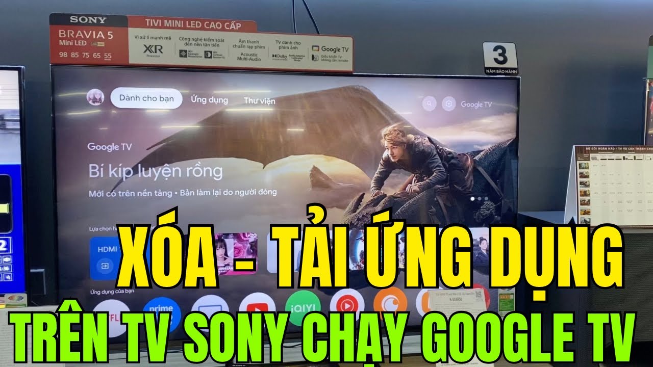 Hướng dẫn XÓA - TẢI ứng dụng trên tivi Sony chạy Google TV hiệu quả | Tuấn Long Review