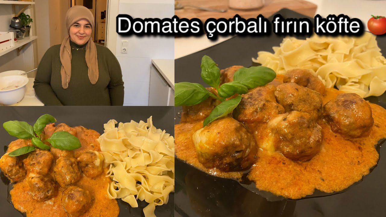 DOMATES 🍅 ÇORBALI ENFES/FIRIN KÖFTE 🦋🦋
