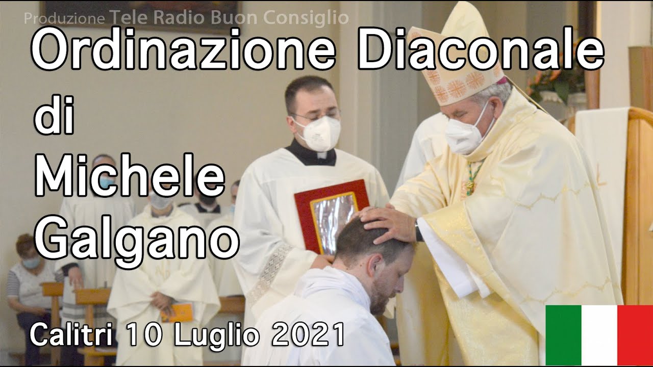 Calitri 10 Luglio 2021 Ordinazione Diaconale di Michele Galgano