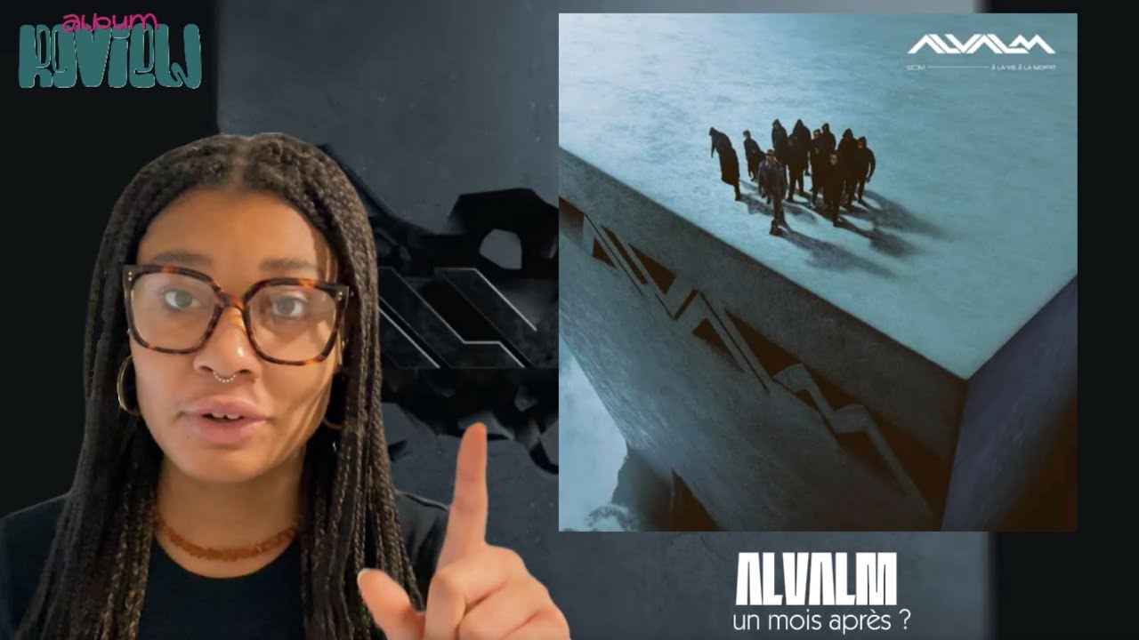 ALBUM REVIEW : ALVALM, un mois après ?
