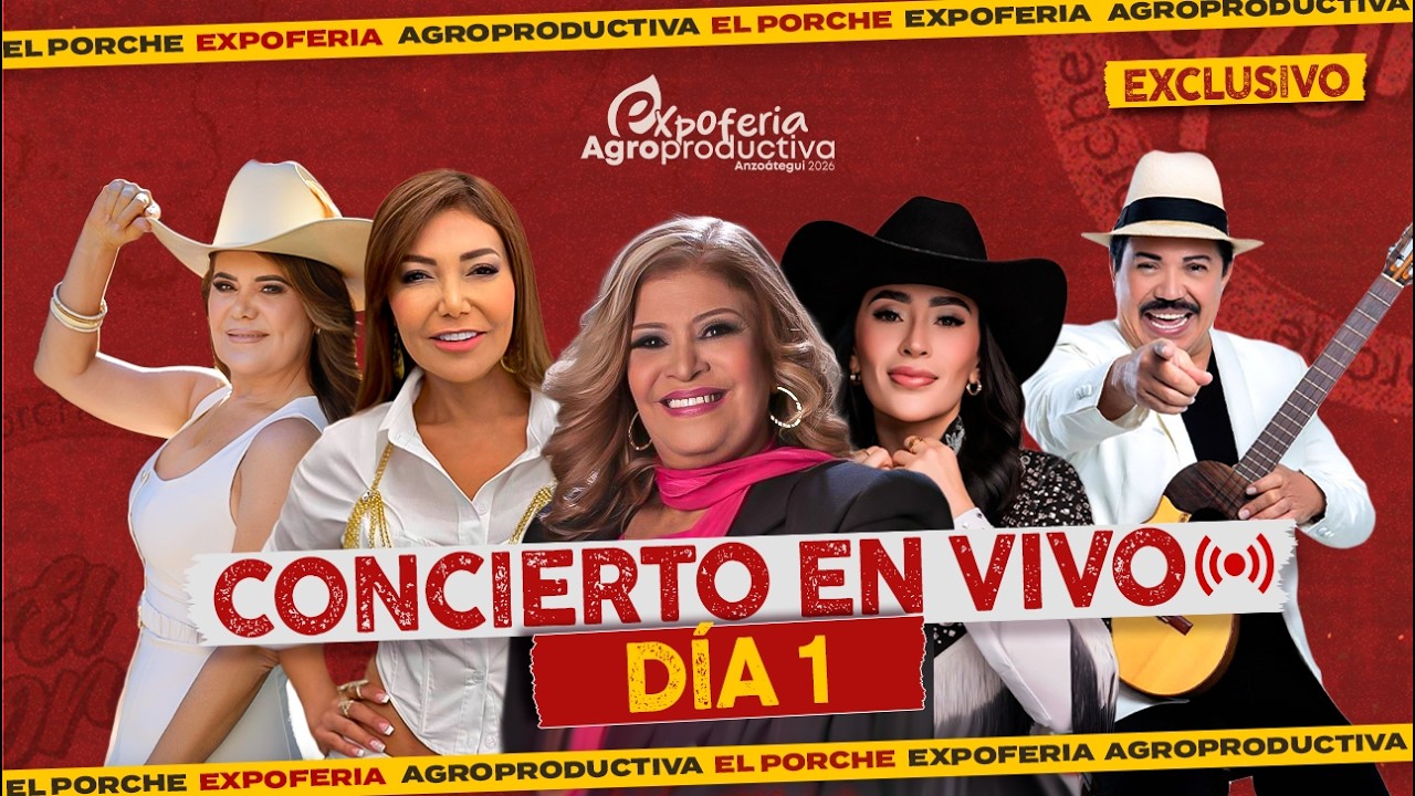 Conciertos en VIVO 🔴 Expoferia Agroproductiva Anzoátegui 2026 (DÍA 1) | El Porche TV  📺