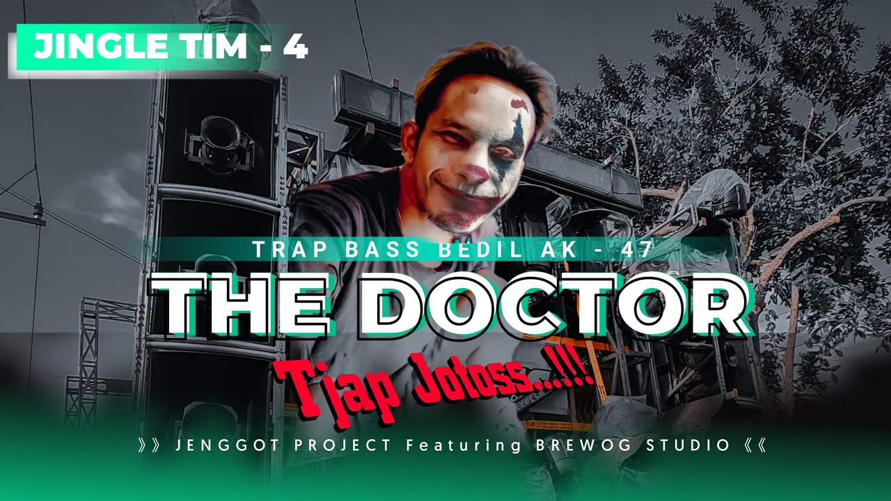 JINGLE BREWOG TIM 4 • THE DOCTOR TJAP JOTOS - BASS BEDIL AK 47