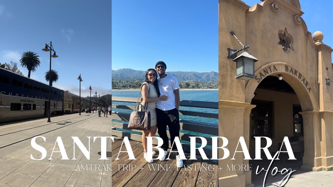 TRAVEL VLOG | We Took The Amtrak From Los Angeles To Santa Barbara + Boat Tour + Wine Tasting + More