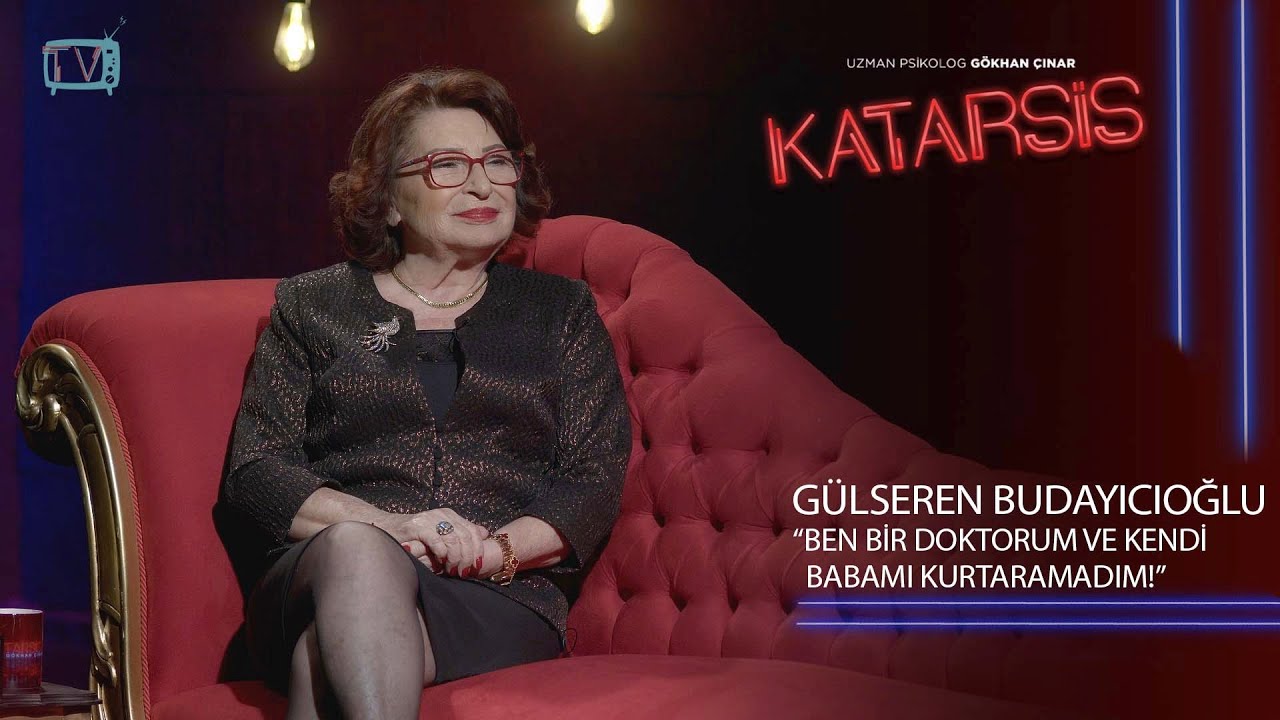 Katarsis- Gülseren Budayıcıoğlu : “Ben Erken Büyümek Zorunda Kalmış Bir Çocuğum.”