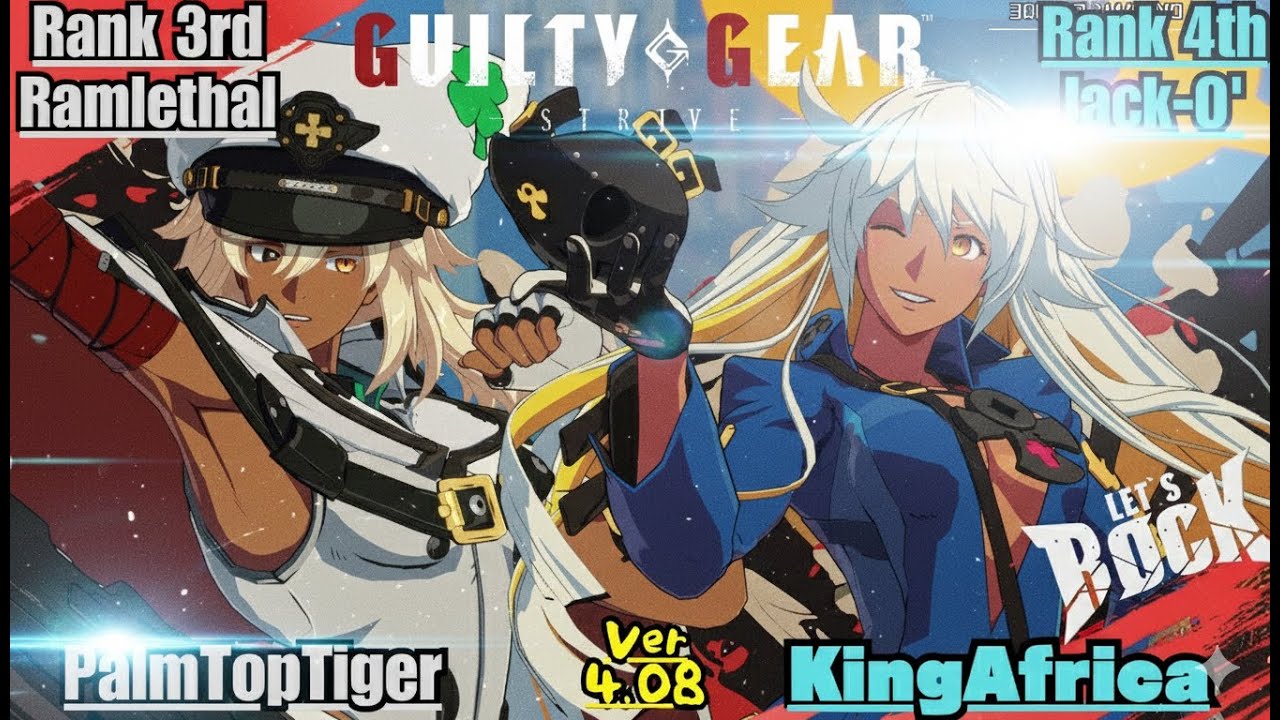 GGST➤Rank 3rd Ramlethal / ラムレザル [ PalmTopTiger ]  vs Rank 4th Jack-O' / ジャックオー [ KingAfrica ]