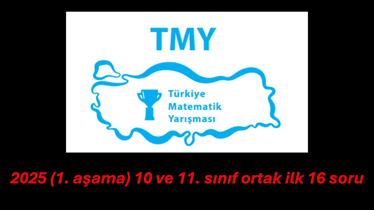 TMY(Türkiye Matematik Yarışması 2025 soru ve çözümleri