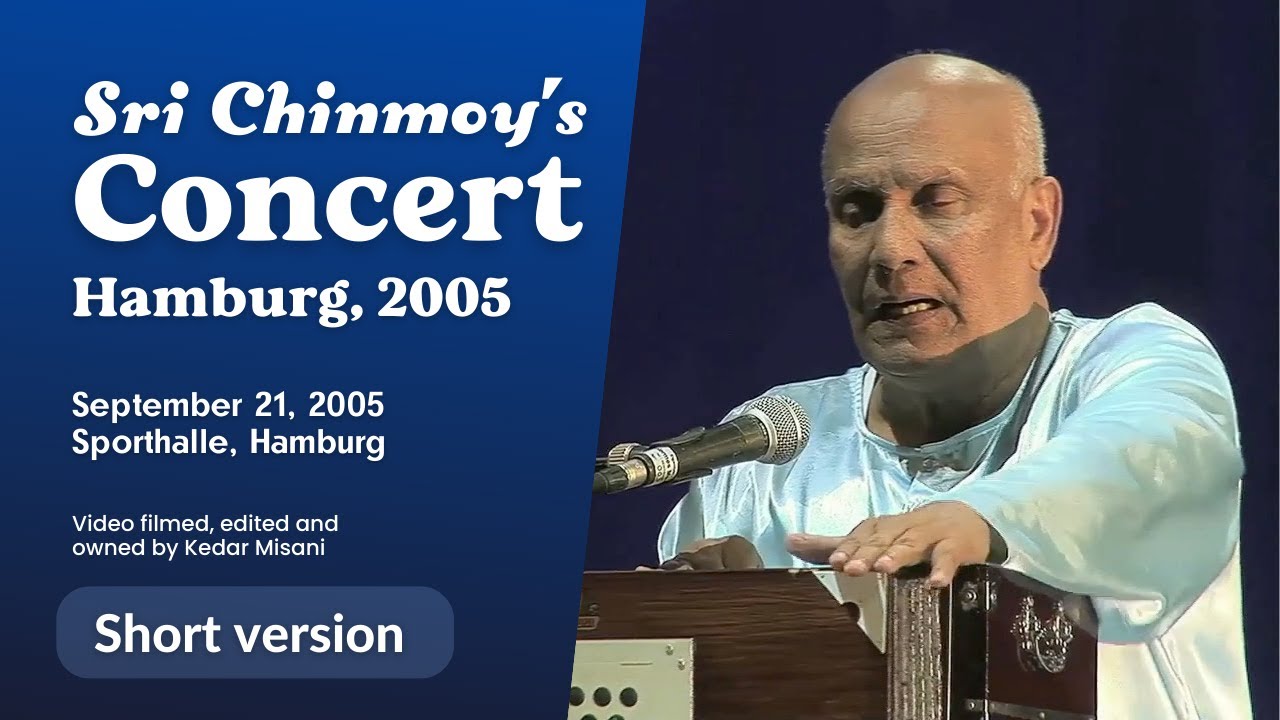 2005 Sri Chinmoy's concert in Hamburg | short version