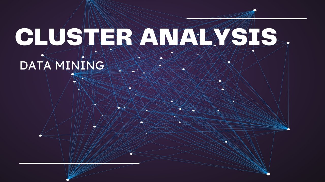 CLUSTER ANALYSIS IN DATA MINING