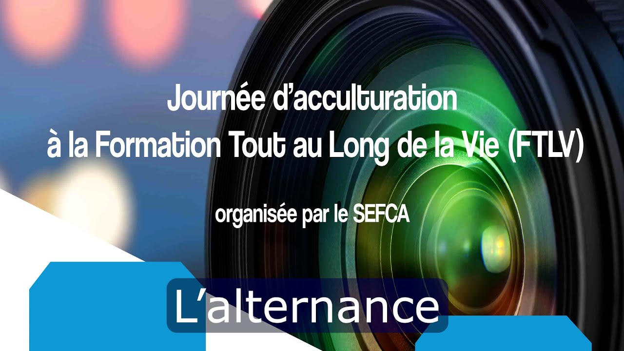 L'alternance - Journ&eacute;e d'acculturation &agrave; la FLTV - SEFCA 2022