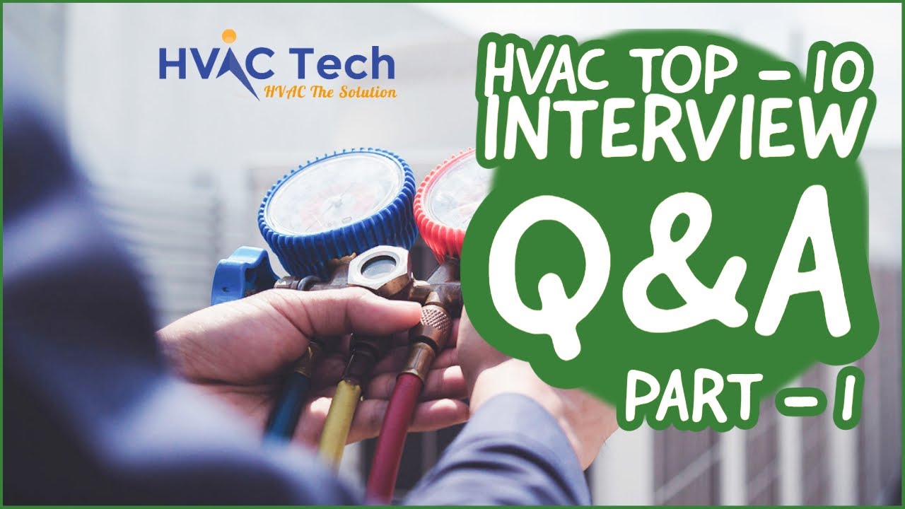Top - 10 HVAC Interview Questions