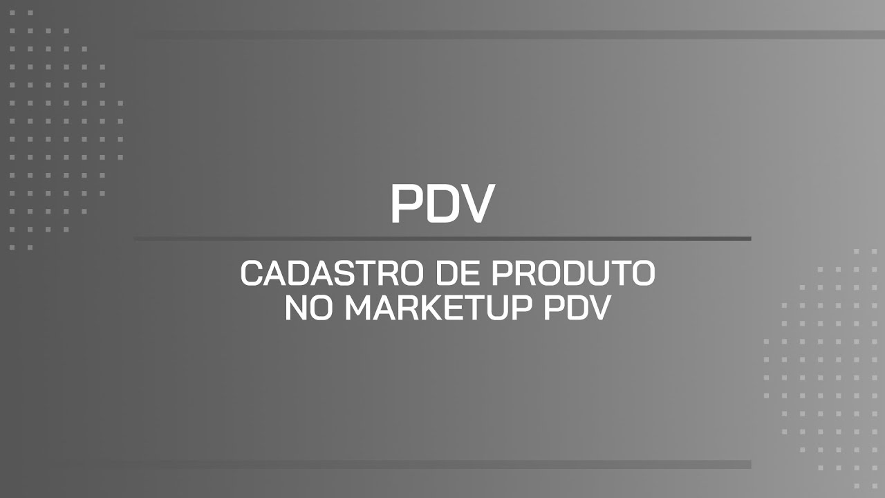 TUTORIAL | CADASTRO DE PRODUTO NO MARKETUP PDV
