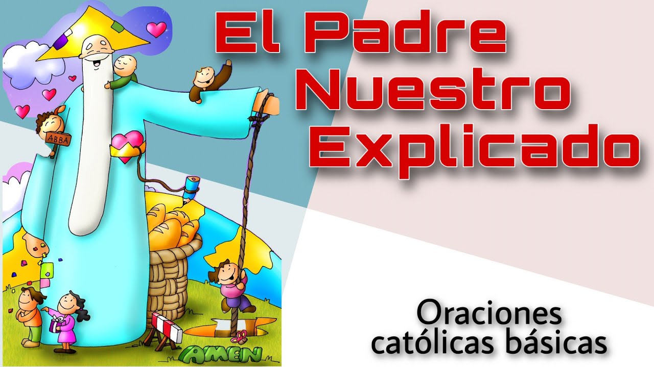 El Padre Nuestro explicado
