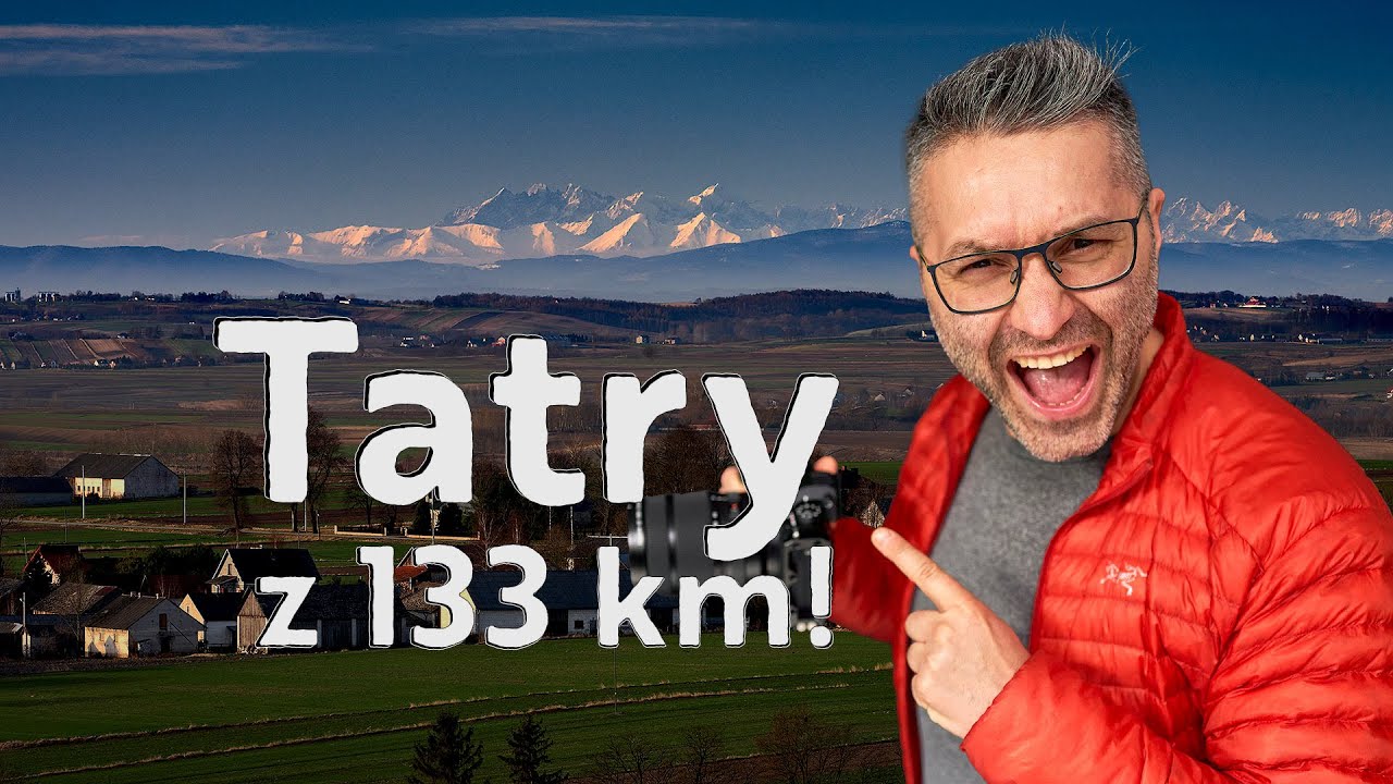 Tatry z 133km! Niesamowity widok z Polskiej Toskanii - Pozytywny Vlog Fotograficzny - 12/2022
