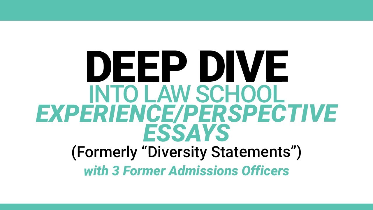 Experience/Perspective Essay (Diversity Statement) Deep Dive with Former Law Admissions Officers