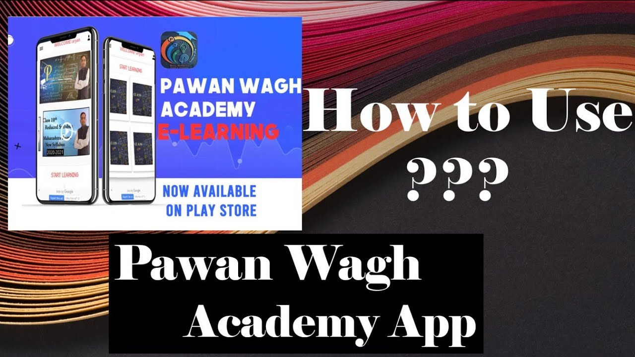 How to Use Pawan Wagh Academy Application ?