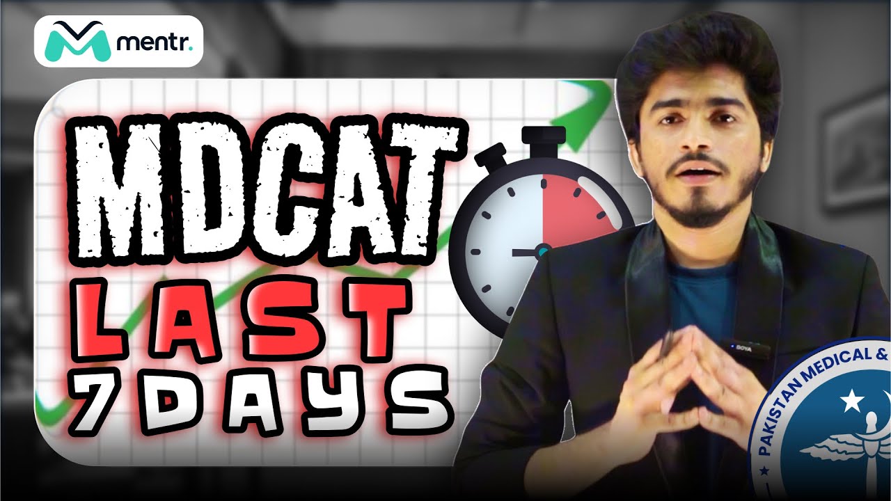 MDCAT 2025: LAST 7 Days Plan - The Countdown Begins!