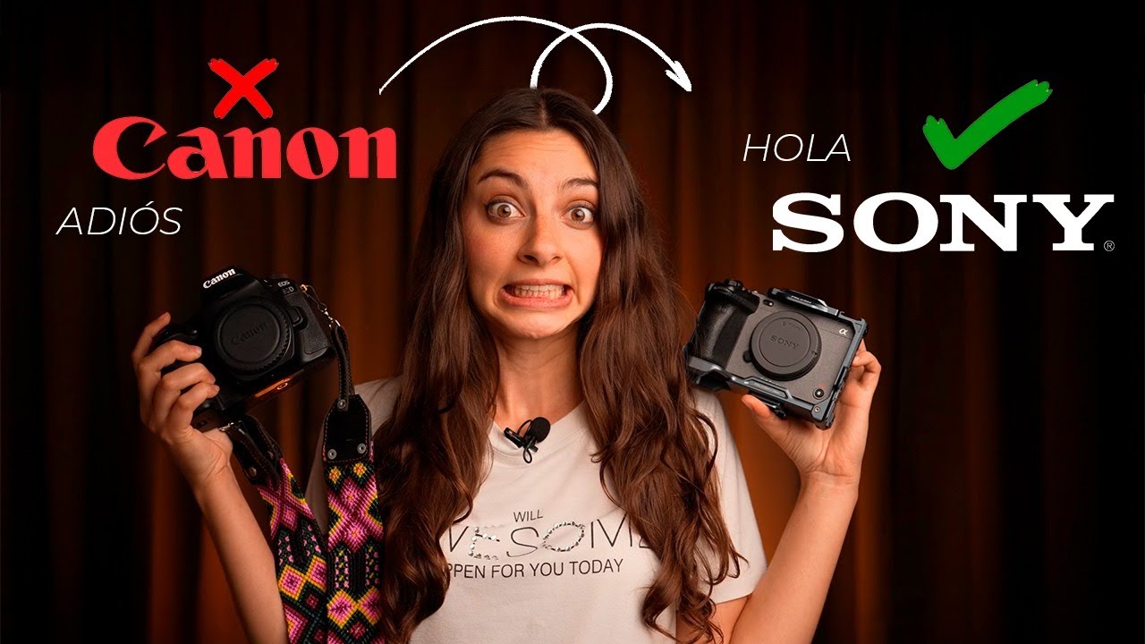 Me cambié de CANON a SONY | ¿Por qué? 🎥😱
