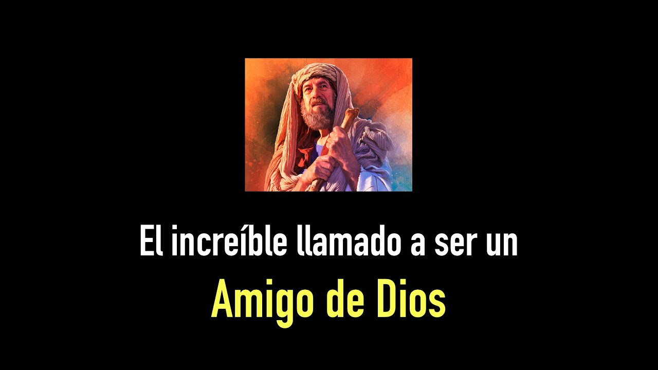 El increíble llamado a ser un AMIGO DE DIOS — Defensores de la Fe