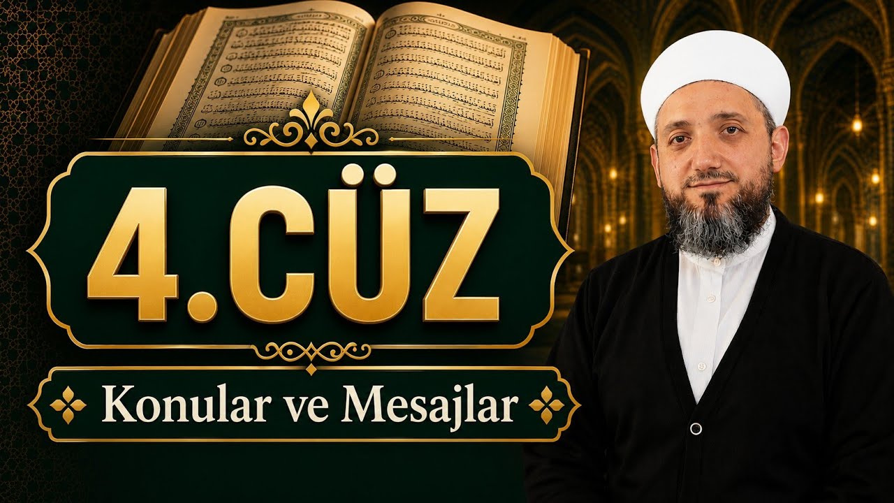Kur’ân’ın 4. Cüzünde Hangi Konular Anlatılıyor? | Cüz Cüz Kur’ân’ı Tanıyalım!
