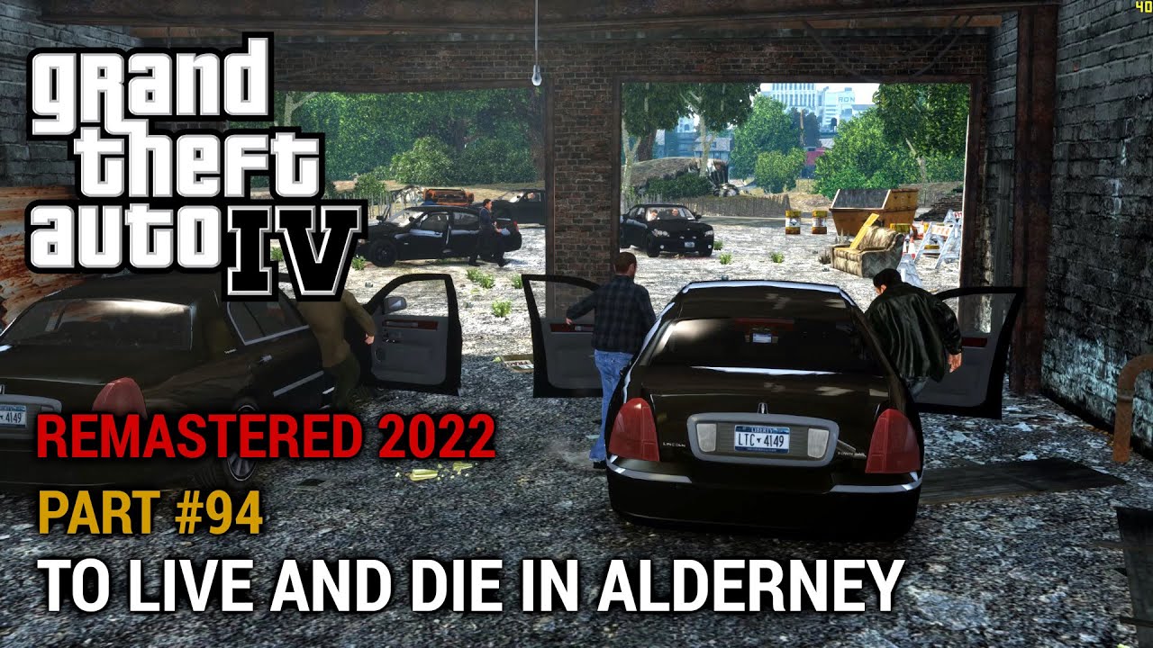GTA 4 Remastered 2022 Part 94 - To Live and Die in Alderney
