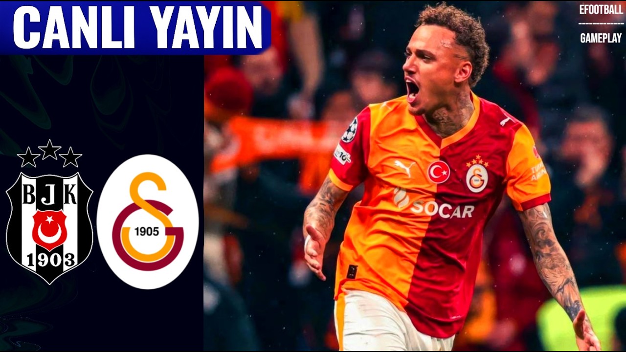 Beşiktaş - Galatasaray Maçı Canlı İzle | eFootball Oynanış Türkçe