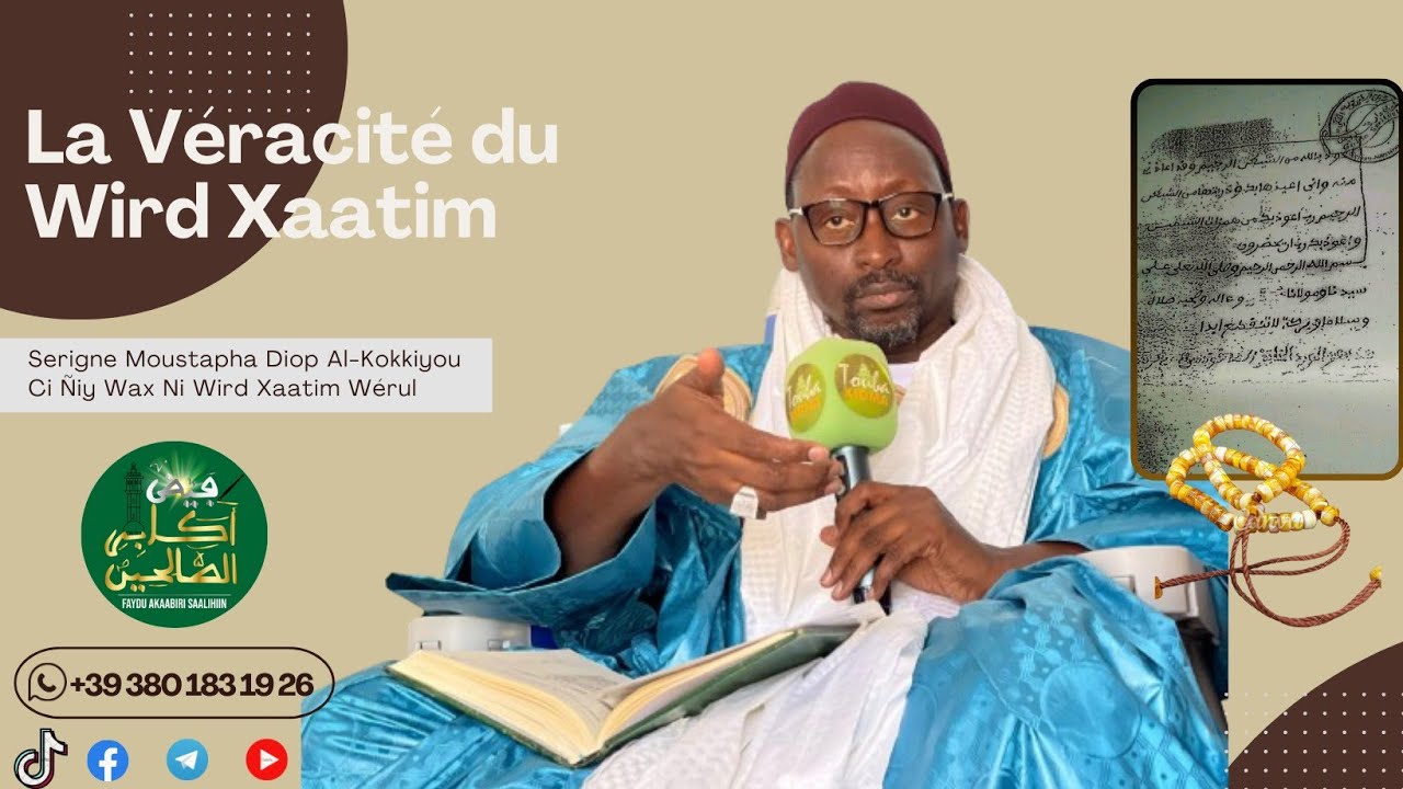 La Véracité du Wird Xaatim par Cheikh Moustapha Diop Al-Kokkiyou
