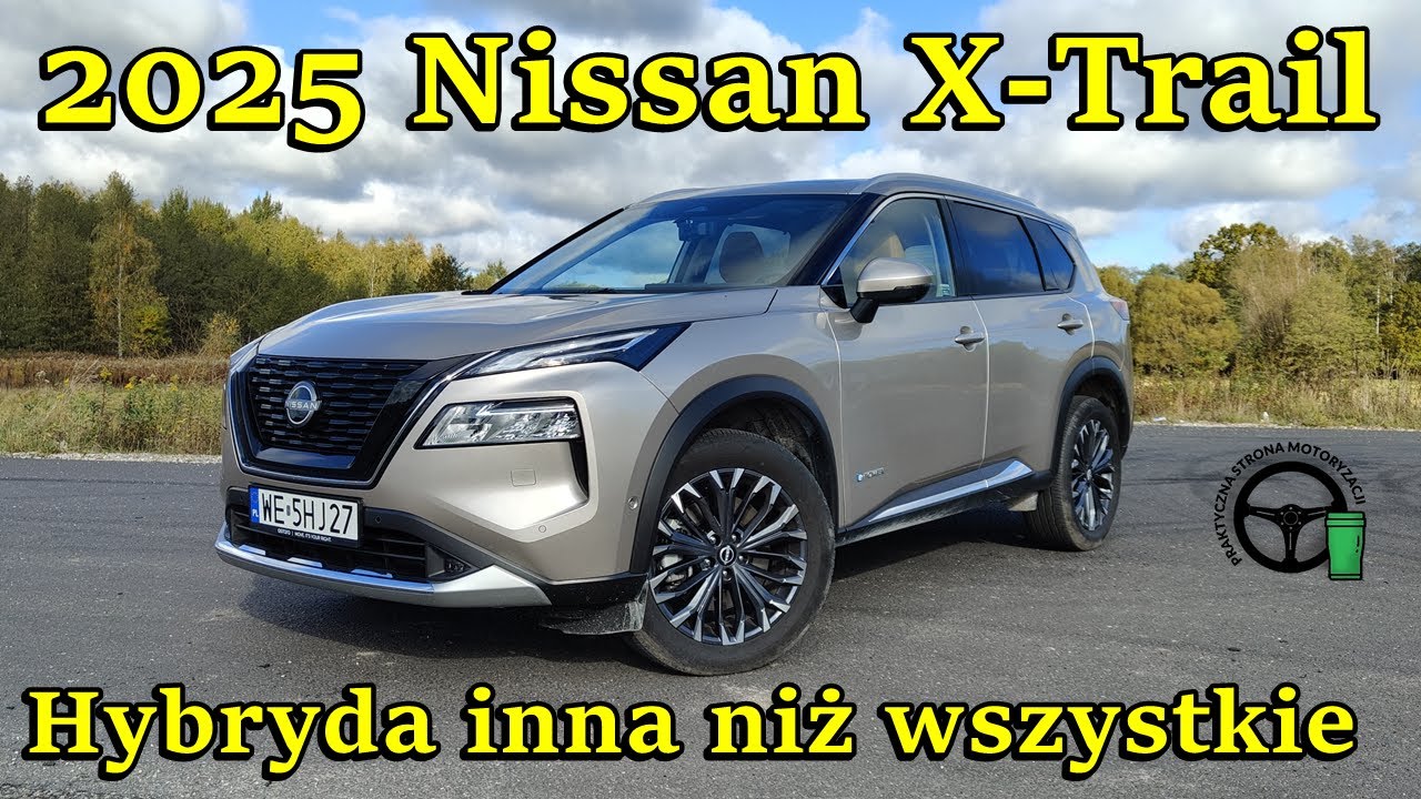 2025 Nissan X-Trail - Hybryda inna niż wszystkie
