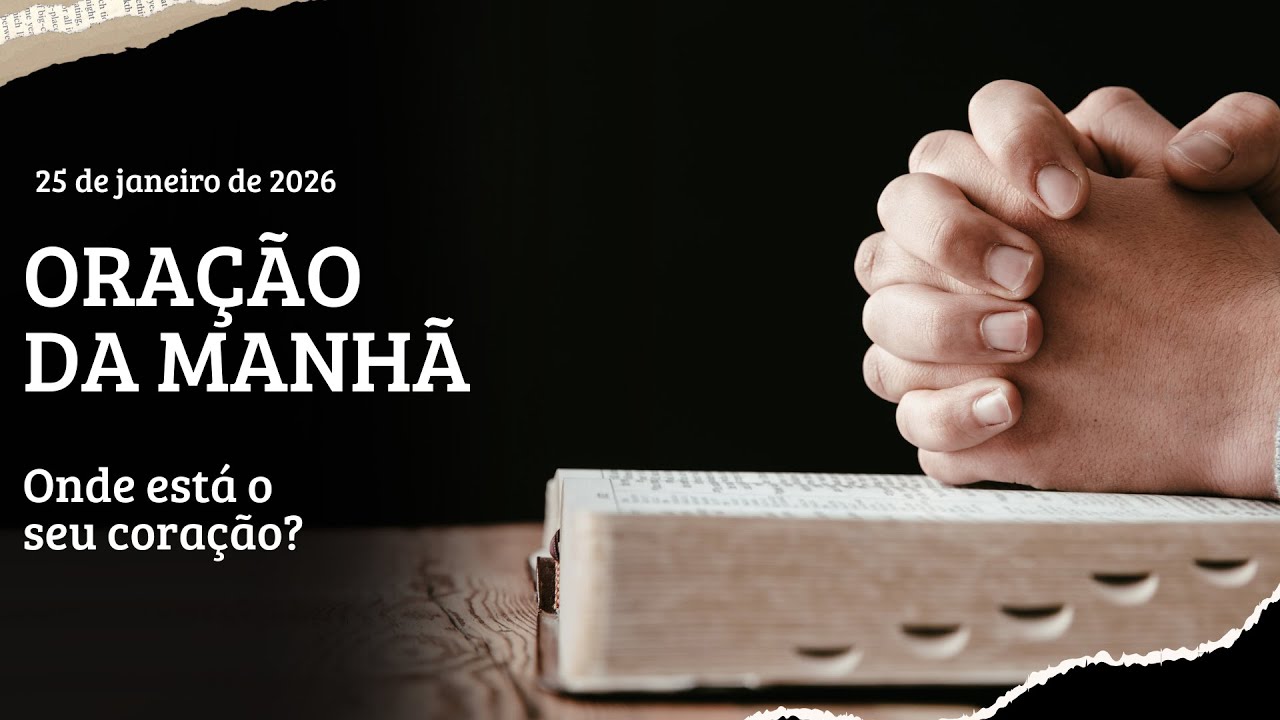 Oração da manhã 25 de janeiro de 2026 | Devocional #22 | Café e Bíblia