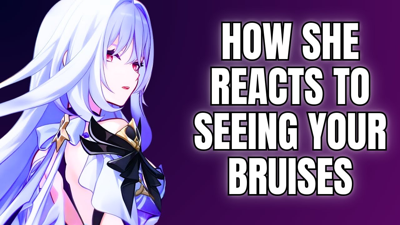 How she reacts to seeing your bruises - Skirk x Listener  | Genshin Impact ASMR SPS