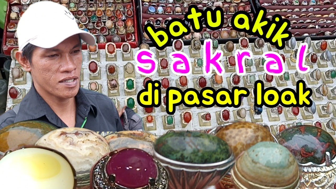 Review harga batu akik di pasar loak jatinegara part 2