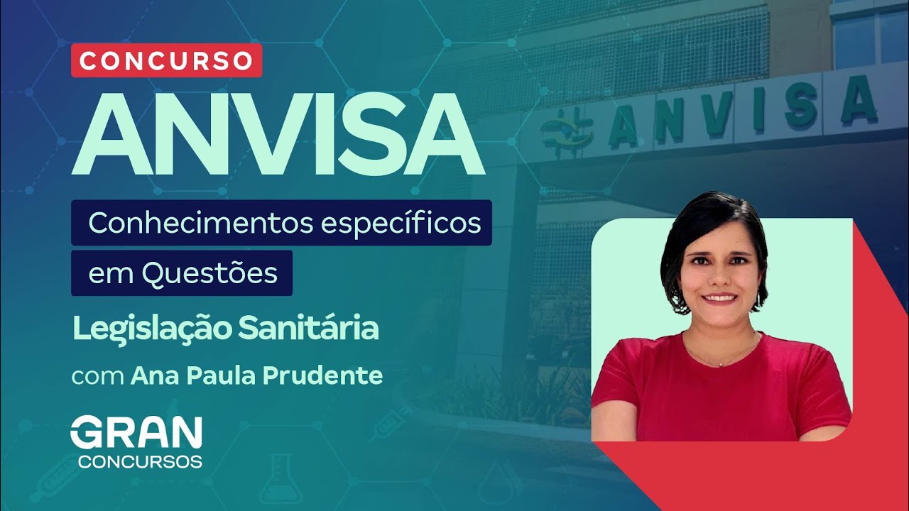 Concurso ANVISA: Conhecimentos específicos em Questões | Legislação Sanitária
