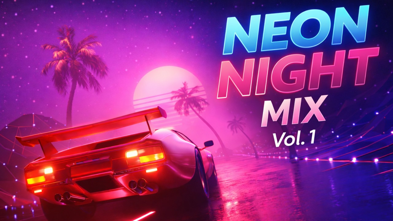 Retro Wave / Synth-Pop / Dream Pop | Neon Night Mix Vol. 1