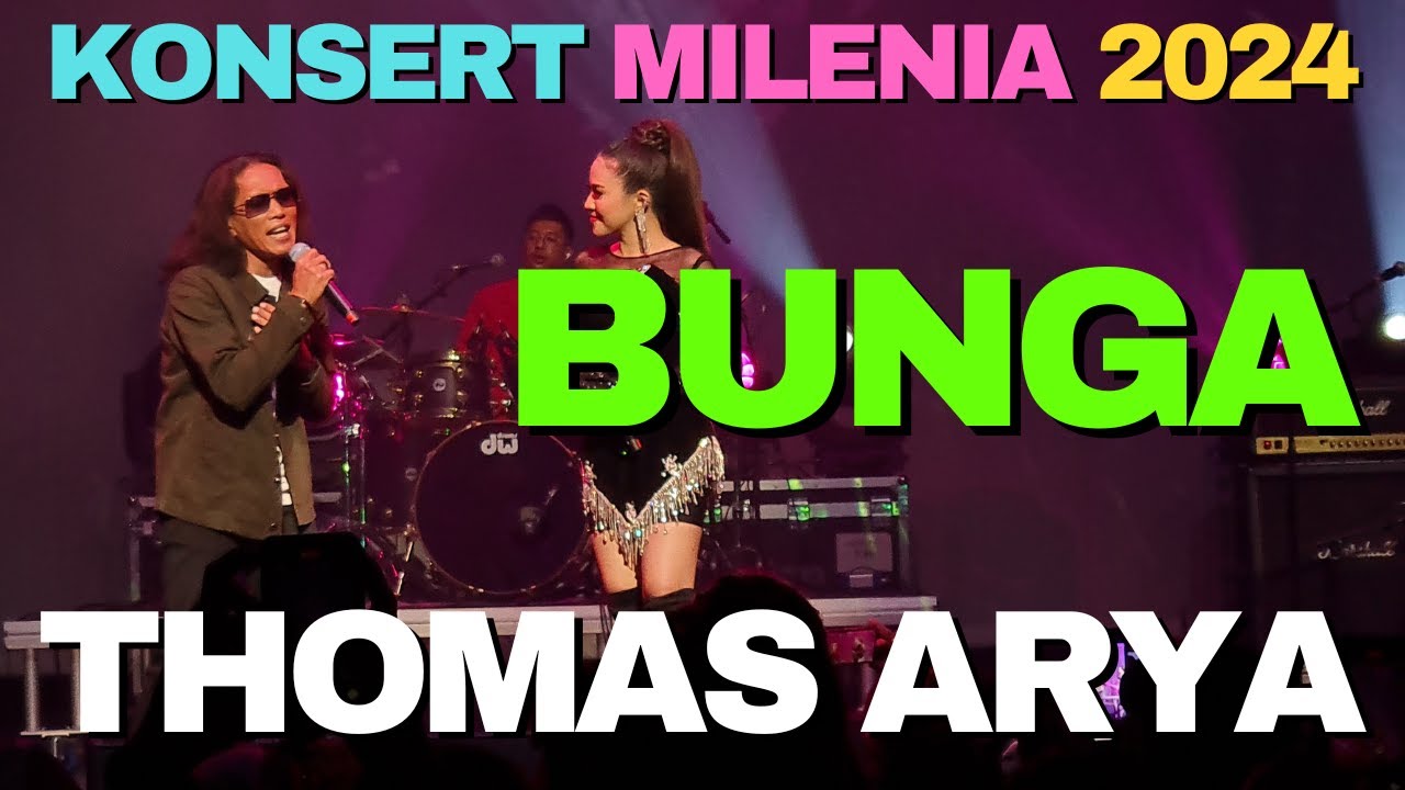 Thomas Arya | BUNGA | KONSERT MILENIA 2024