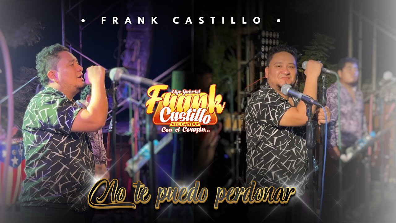FRANK CASTILLO - NO TE PUEDO PERDONAR D.R (EN VIVO - Transmisión Facebook)