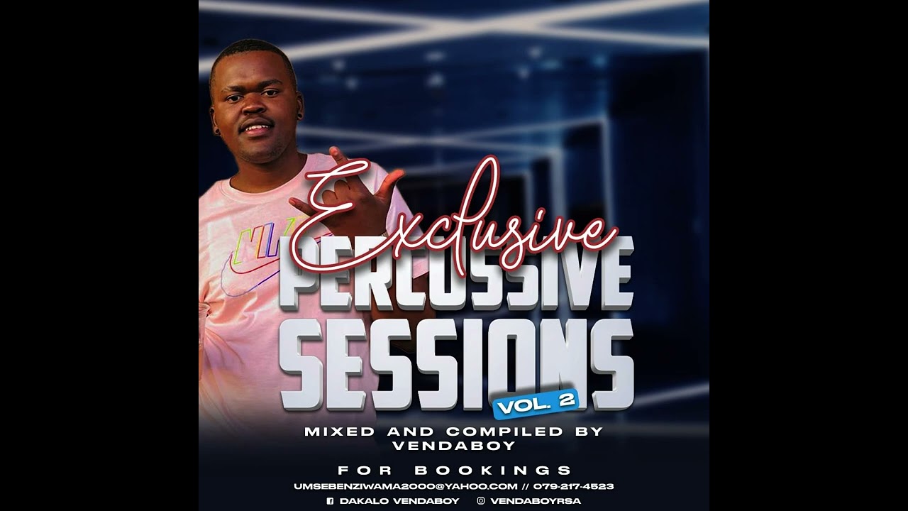 Exclusive Percussive Sessions Volume 2 Mixed & Compiled By VendaBoy