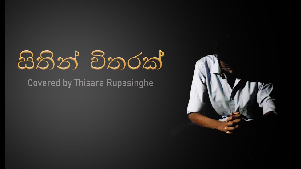 Sithin Witharak( සිතින් විතරක්) Cover By Thisara rupasinghe