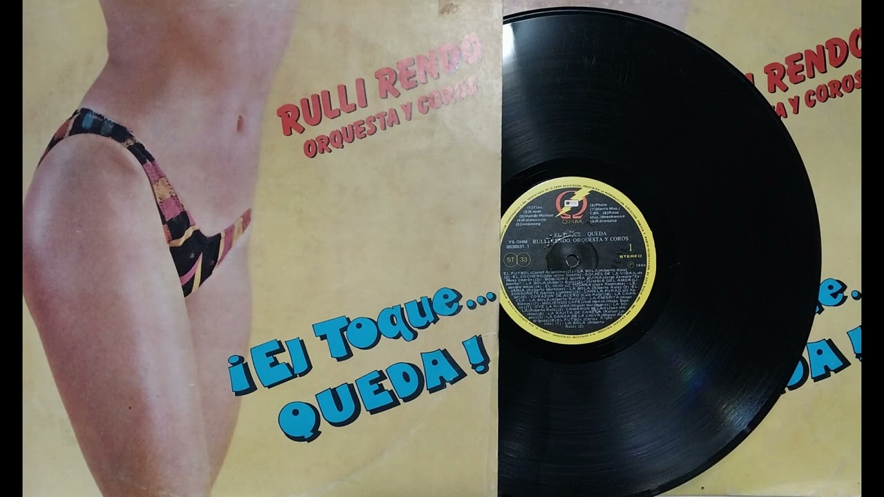 Rulli Rendo, Orquesta y Coros – ¡El Toque…Queda! - A (El toque del Mundial)