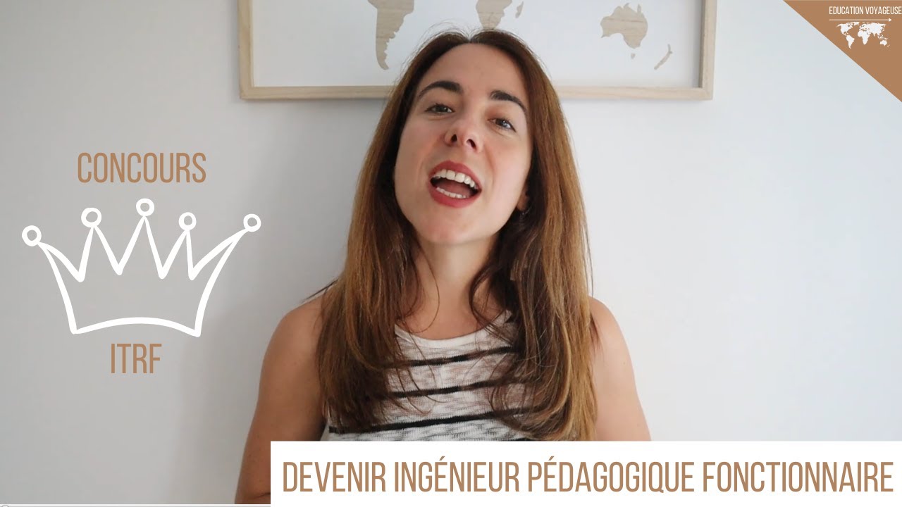 Devenir ingénieur pédagogique fonctionnaire - CONCOURS ITRF