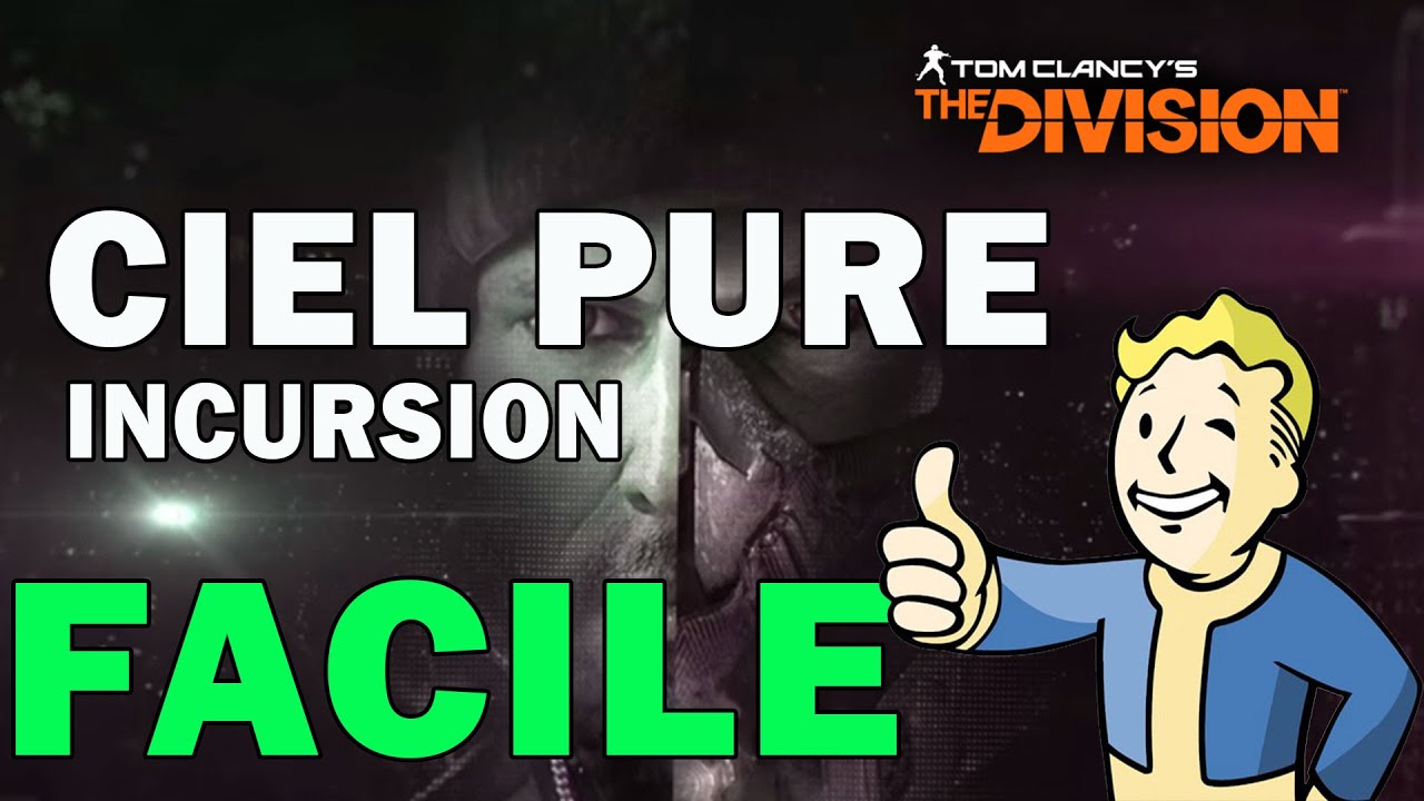 INCURSION : CIEL PUR TROP FACILE | THE DIVISION