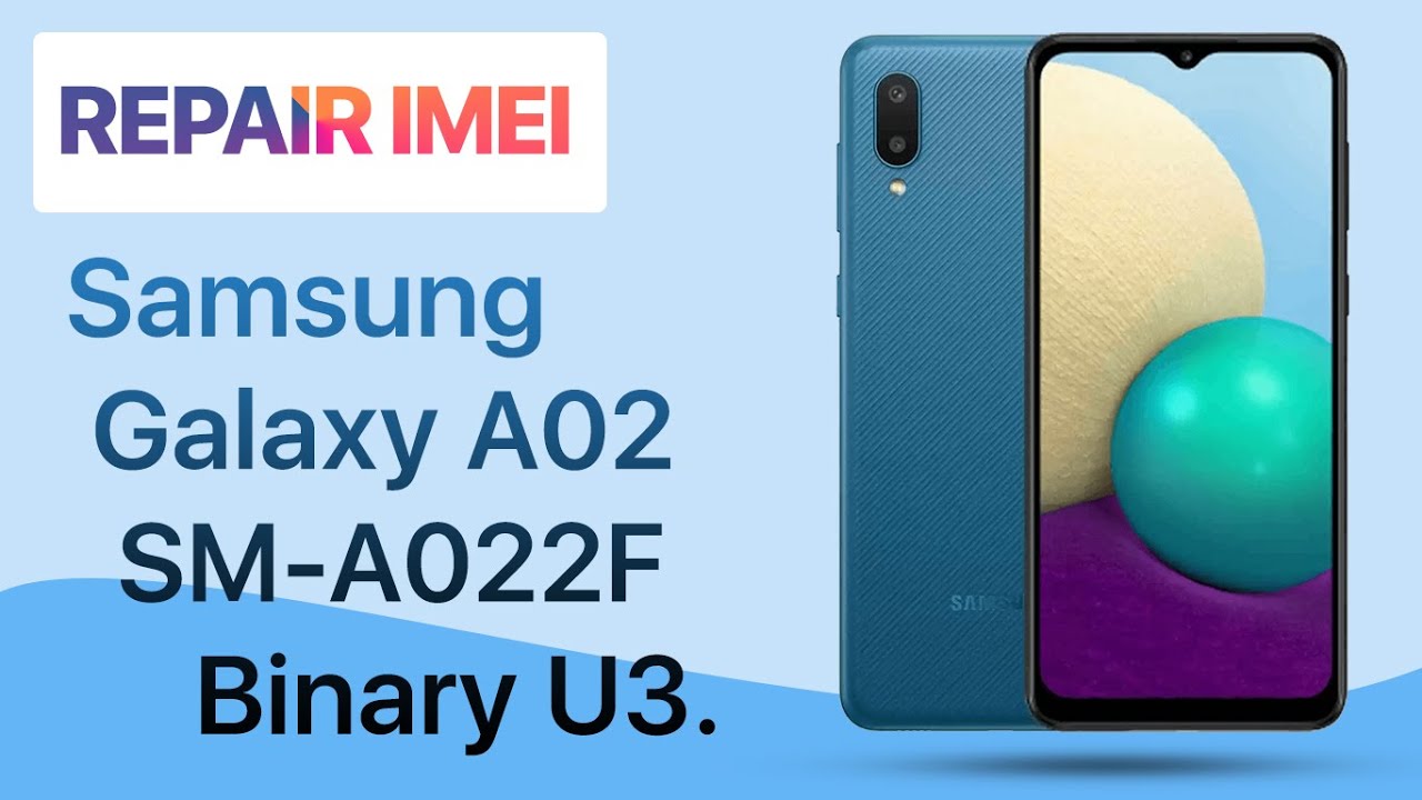 Repair IMEI Samsung A022F Binary U3 Android 11