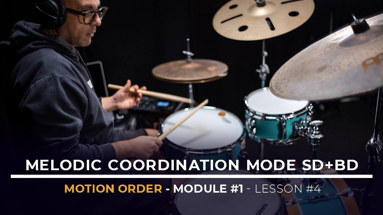 MOTION ORDER Module One - Lesson 4: Melodic Coordination Mode SD+BD