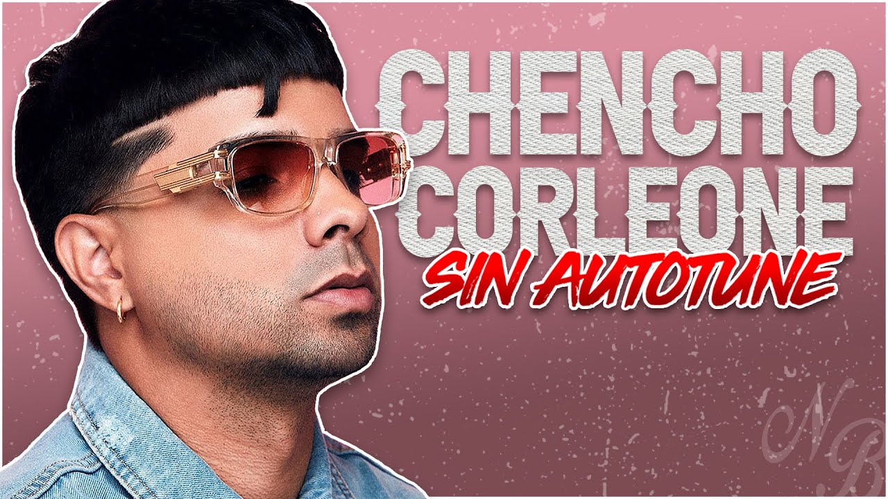 VOZ REAL CHENCHO CORLEONE SIN AUTO-TUNE | NB