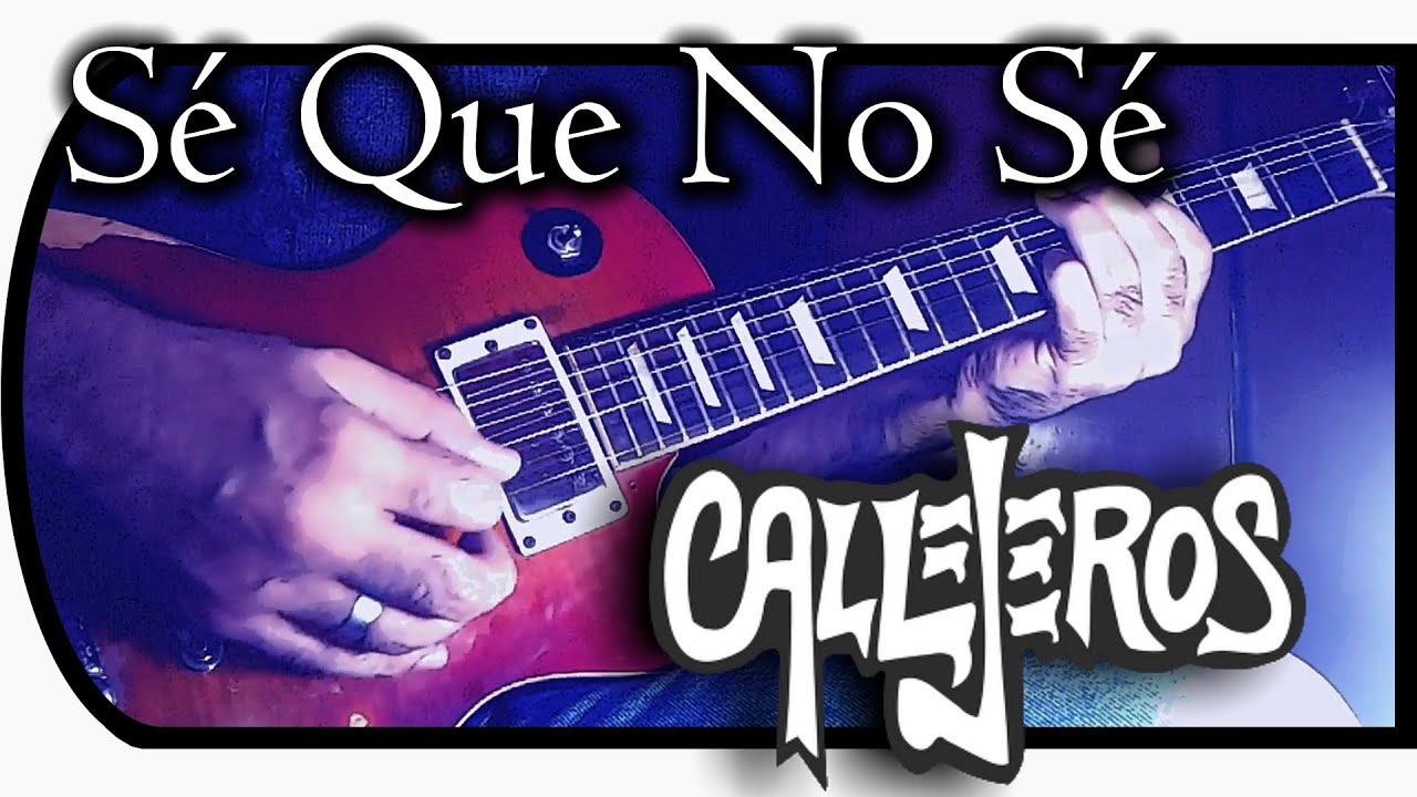 Sé Que No Sé || Callejeros || Rocanroles Sin Destino - COVER GUITARRA - HD - Jorge Leandro Agustin