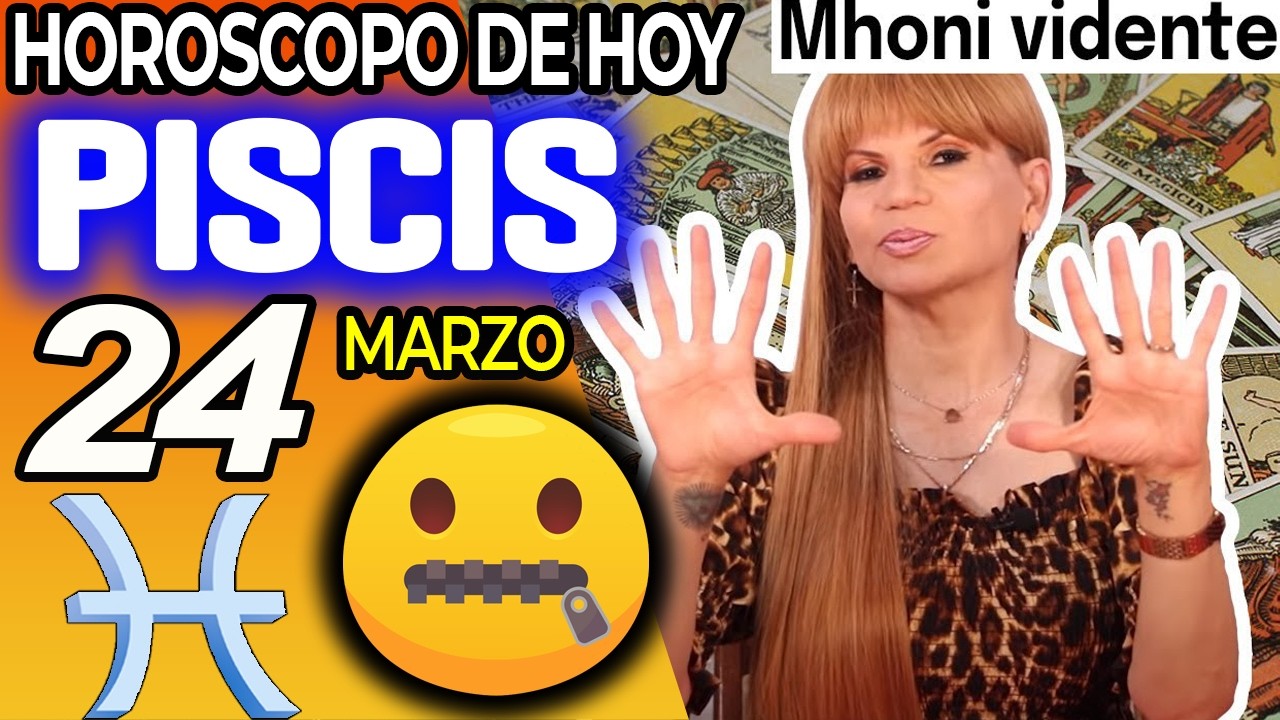 PISCIS ♓URGENTE❗️💌NO DIGAS NADA A NADIE POR FAVOR🙏🏻🤐 Hor&oacute;scopo De Hoy 24 De Marzo 2026 | Mhoni