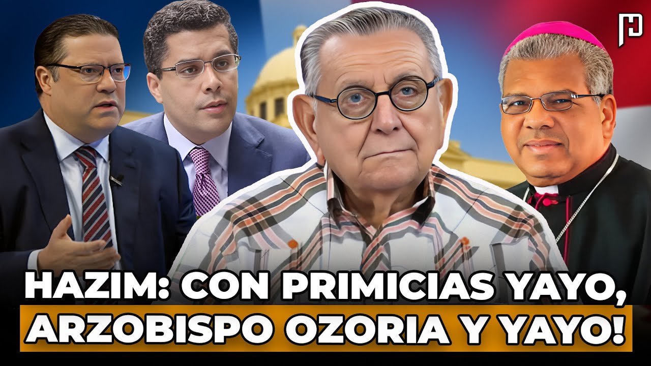 DR. JULIO HAZIM CON PRIMICIAS: ARZOBISPO OZORIA, EMBAJADORA DE USA, DAVID Y YAYO!