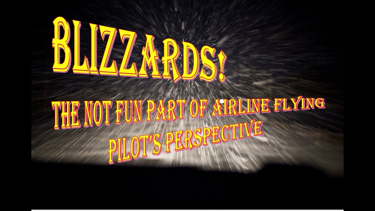 Blizzards! The not fun part of airline flying, from the pilot's perspective!