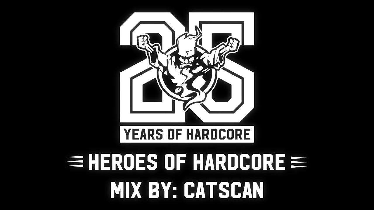 Heroes of Hardcore Mix by: Catscan