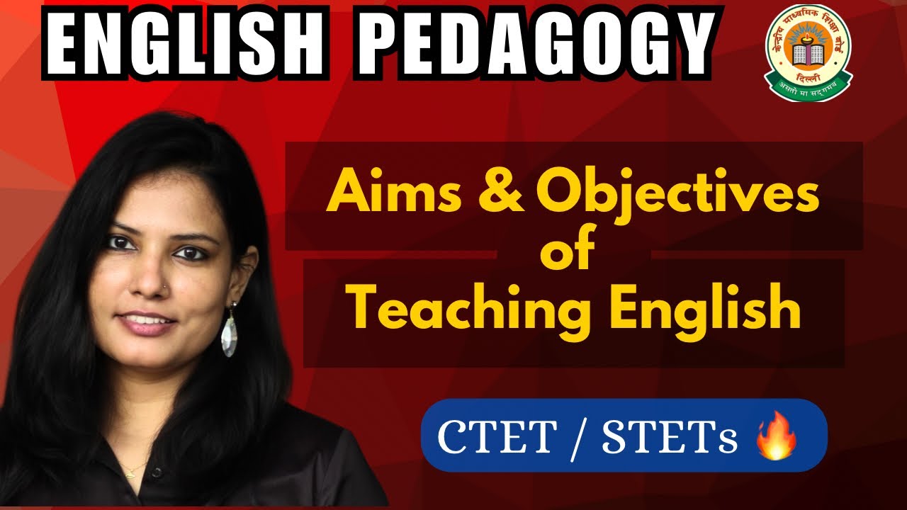 L:-3 Aims & Objectives of Teaching English | English Pedagogy |
