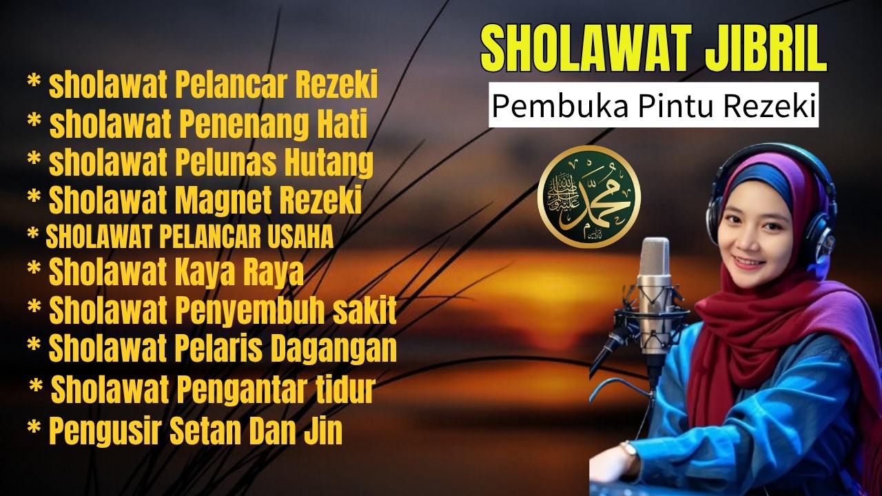 SHOLAWAT PENARIK REZEKI PALING DAHSYAT, Sholawat Nabi Muhammad SAW, SALAWAT JIBRIL PALING MERDU